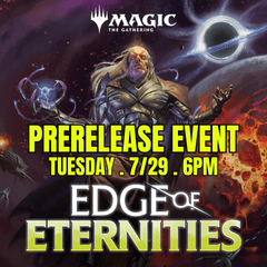 (07/29) Edge of Eternities Prerelease 6PM